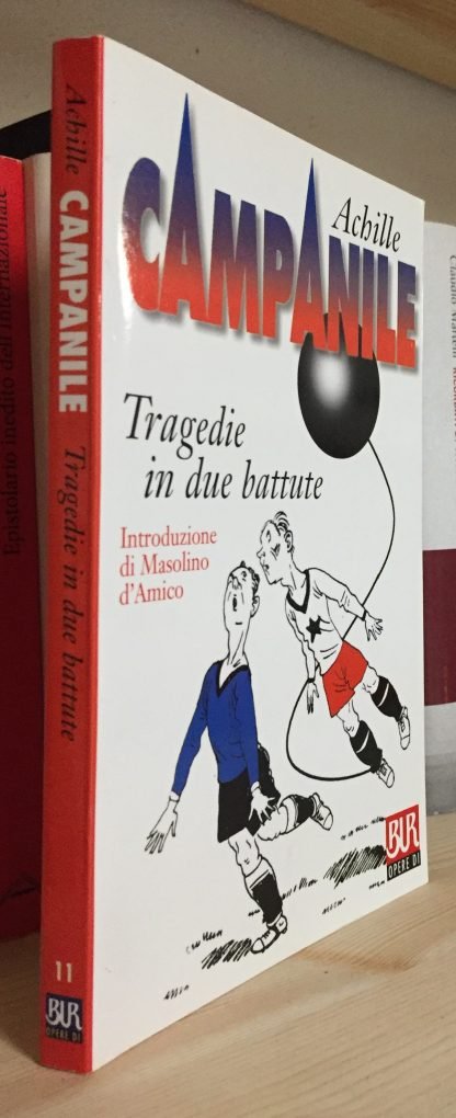 Achille Campanile Tragedie in due battute introduzione  M. d'Amico  Bur 2000