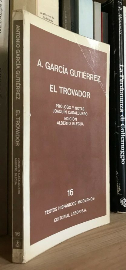 García Gutiérrez El Trovador Casalduero Blecua Editorial Labor 1972