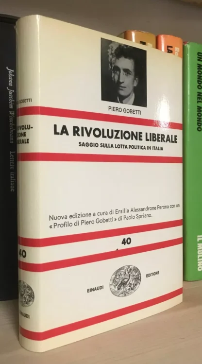 Gobetti La rivoluzione liberale saggio sulla lotta politica in Italia NUE 1983