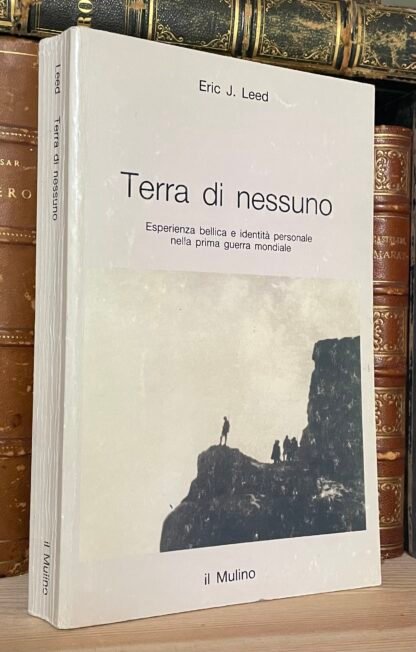 Eric J. Leed Terra di nessuno il Mulino1985