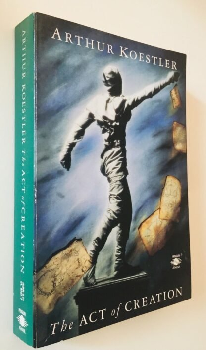 Arthur Koestler the act of Creation Arkana Penguin books 1989