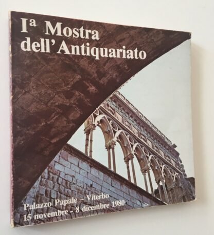 I mostra internazionale dell'antiquariato Palazzo Papale Viterbo 1980 catalogo