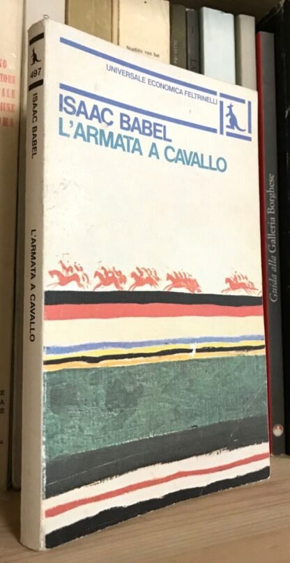 Isac Babel L'armata a cavallo Universale economica Feltrinelli 1983