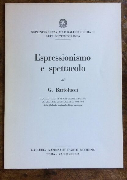 Bartolucci Espressionismo e spettacolo conferenza 1974 GNAM Roma