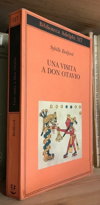 Sybille Bedford Una visita a Don Octavio Adelphi 517 prima edizione 2007