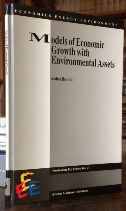 Beltratti Models of Economic Growth with Environmental Assets Kluwer 1996