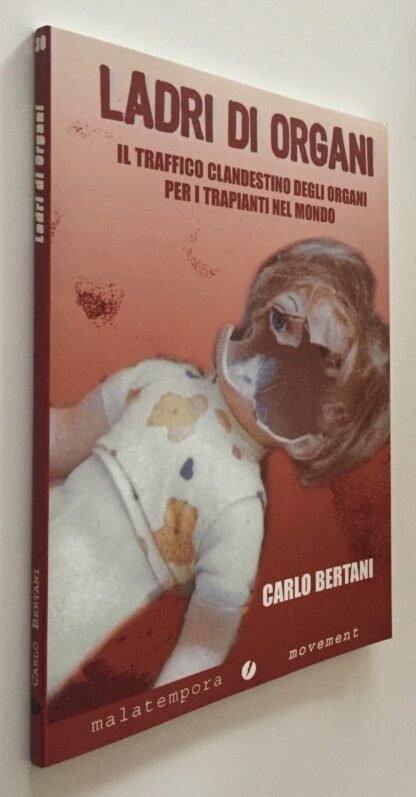 Carlo Bertani Ladri di organi il traffico clandestino malatempora 2005