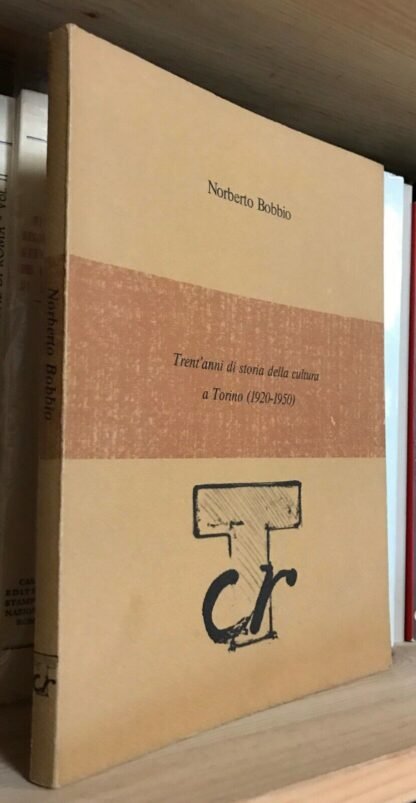 Norberto Bobbio Trent'anni di storia della cultura a Torino 1920-1950  Piemontese 1977