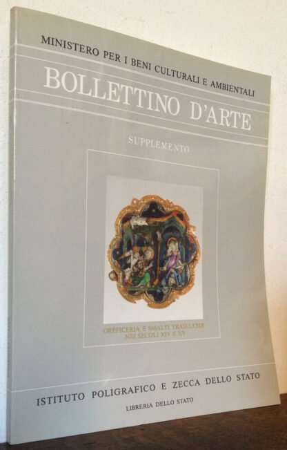 Bollettino d'Arte Supplemento al n. 43 Oreficeria e smalti translucidi 1987