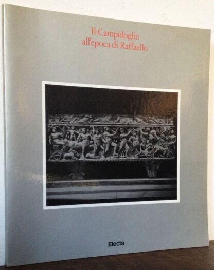 Il Campidoglio all'epoca di Raffaello catalogo Roma 1984 Electa