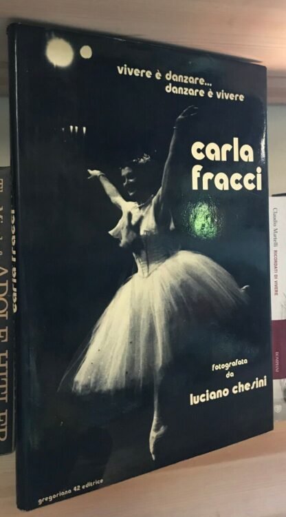 Carla Fracci fotografata da Luciano Chesini Gregoriana 42 editrice Roma