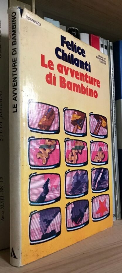 Felice Chilanti le avventure di Bambino prima ed. 1976 dedica dell'A.