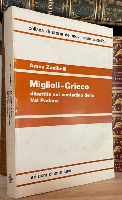 Zanibelli Miglioli-Grieco dibattito sul contadino della Val Padana 1975