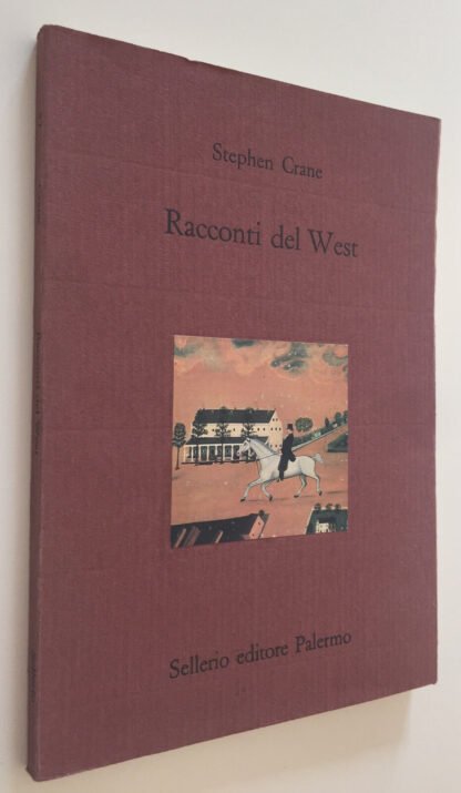 Stephen Crane Racconti del West Sellerio 1992