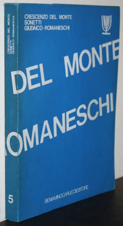 Crescenzo Del Monte sonetti giudaico-romaneschi beniamino Carucci ed. 1976