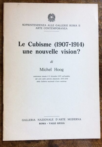 Hoog Le Cubisme conferenza 1973 Galleria Naz. Arte Moderna Roma