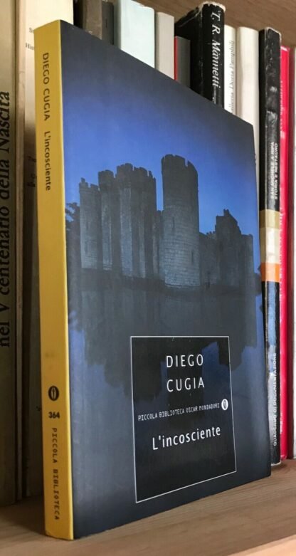 Diego Cugia L'incosciente Piccola biblioteca Oscar Mondadori 2004