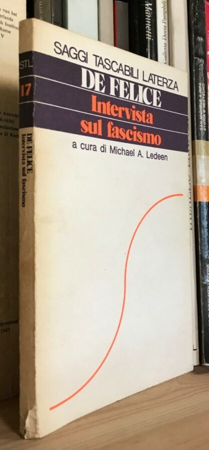 De Felice Intervista sul fascismo a cura di M. A. Ledeen Laterza 1975