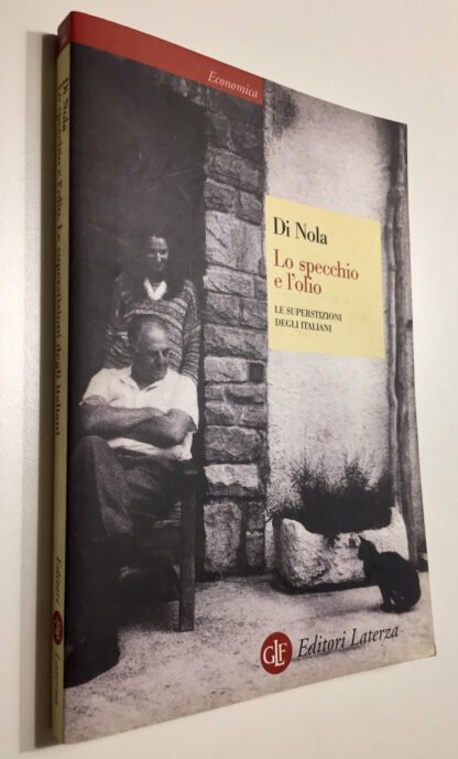 Di Nola Lo specchio e l'olio le superstizioni degli italiani Laterza 2006