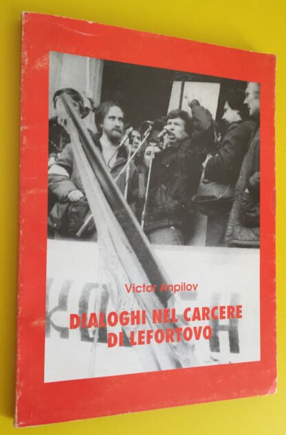 Victor Anpilov Dialoghi nel carcere di Lefortovo Liberedit 1995