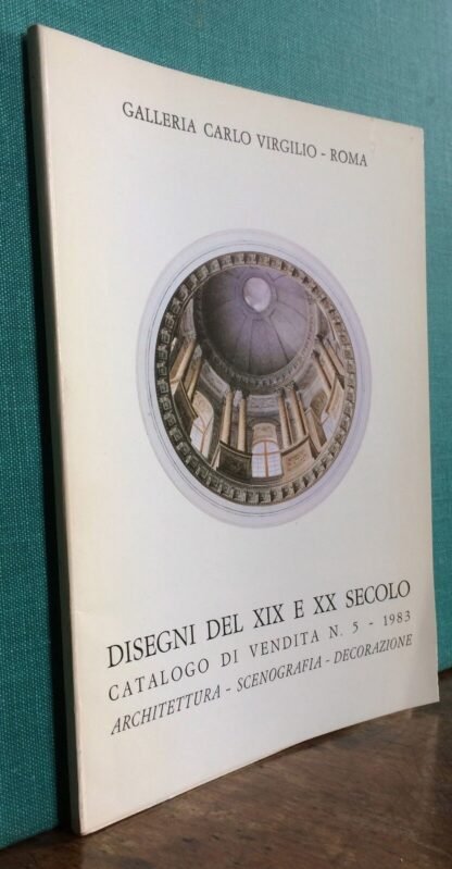 Disegni del XIX e XX secolo catalogo di vendita N.5 Galleria Carlo Virgilio 1983