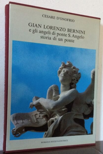 D'Onofrio Gian Lorenzo Bernini e gli angeli di ponte S. Angelo  1981