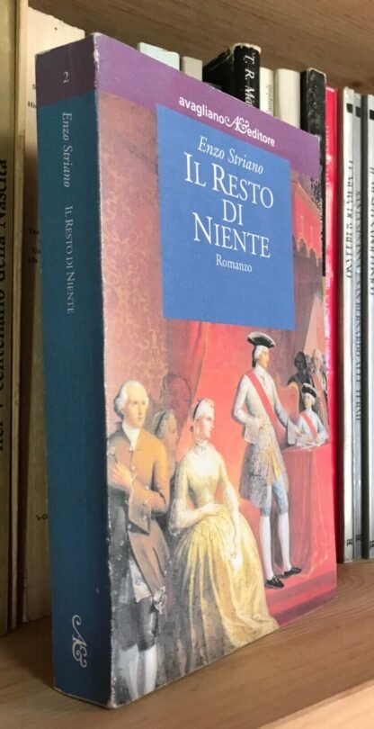 Enzo Striano Il resto di niente Avagliano editore quinta edizione 1999