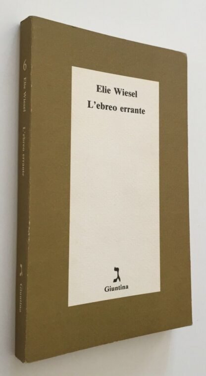 Elie Wiesel L'ebreo errante Giuntina maggio 1983