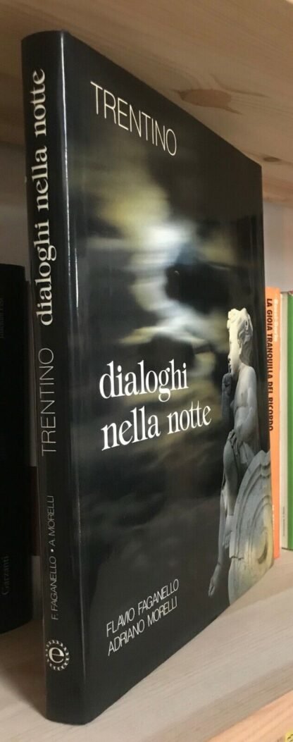 Faganello Morelli Trentino dialoghi nella notte Editoria Trento 1987