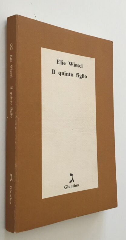 Elie Wiesel Il quinto figlio Giuntina aprile 1984