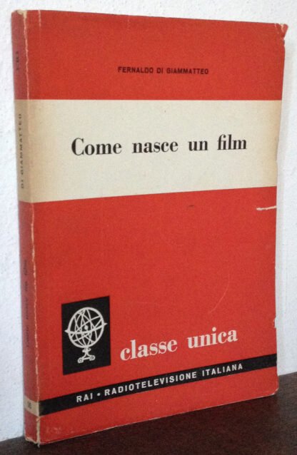 Fernaldo Di Giammatteo Come nasce un film Edizioni Radio Italiana 1957