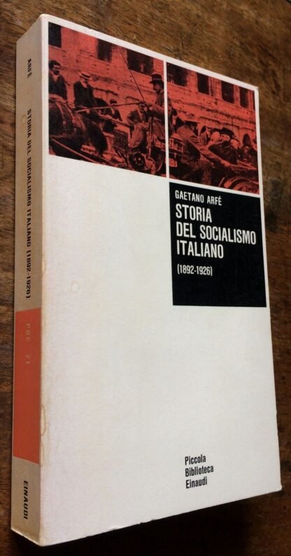 Gaetano Arfé Storia del Socialismo Italiano 1892-1926 Einaudi 1973