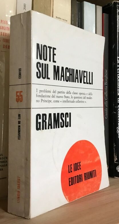 Gramsci Note sul Machiavelli i problemi della classe operaia Editori Riuniti