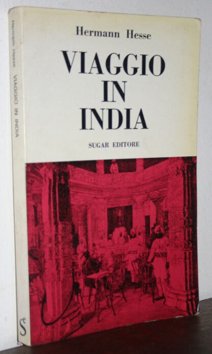 Hermann Hesse Viaggio in India Sugar Editore 1973 prima edizione