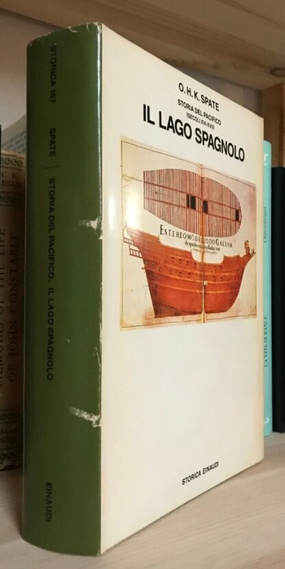 O.H.K. Spate il lago spagnolo storia del pacifico (secoli XVI-XVII) Einaudi 1987