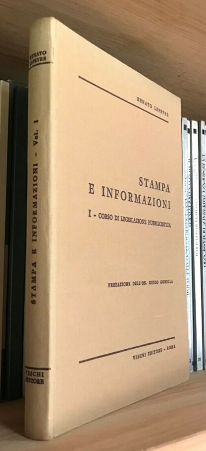 Lefevre Stampa e informazioni I corso di legislazione pubblicistica Veschi 1968 - immagine 3