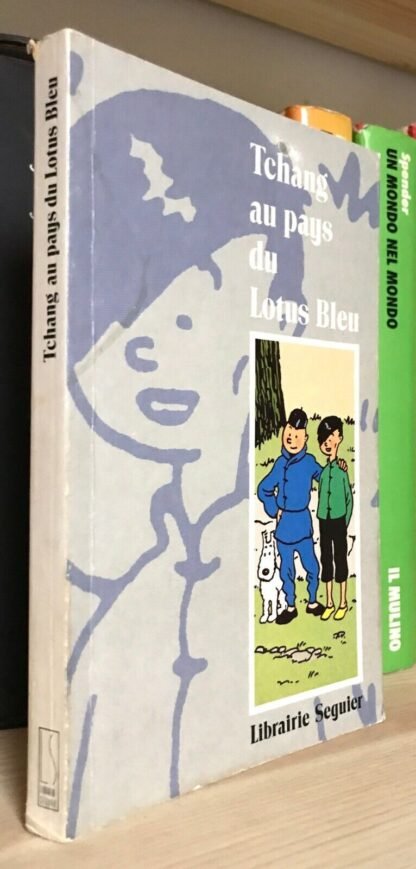 Tchang au pays du Lotus Bleu Librairie Seguier 1990