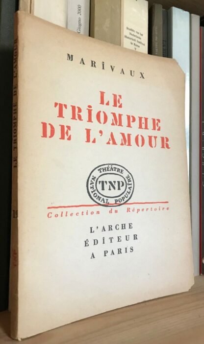 Marivaux Le triomphe de l'amour L'arche éditeur a Paris 1956