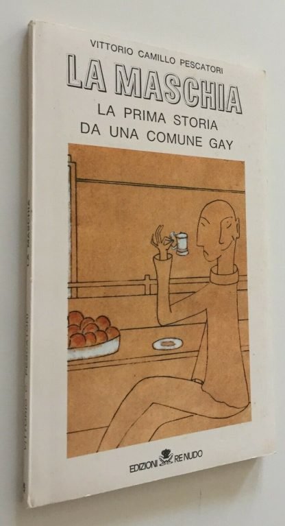 Vittorio Camillo Pescatori La maschia la prima storia da una comune Gay Re Nudo - immagine 2