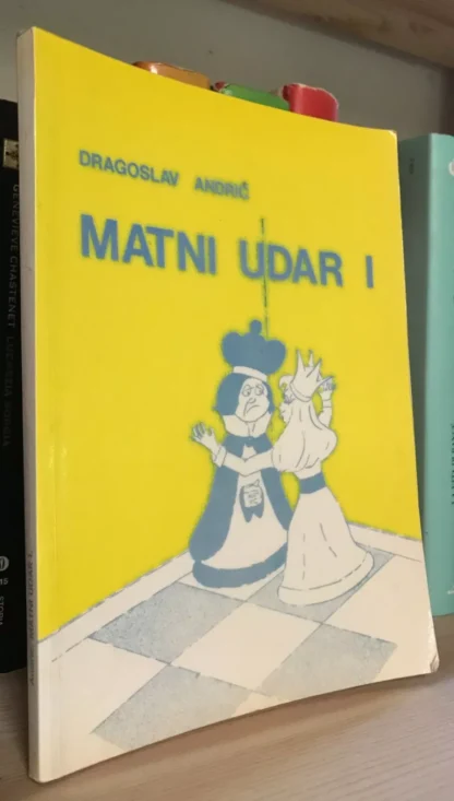 Dragoslav Andric Matni Udar I Sahovske Naklade 1989