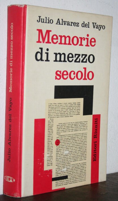 Julio Alvarez del Vayo Memorie di mezzo secolo Editori Riuniti 1963