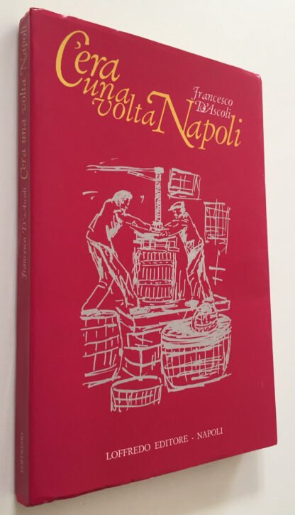 Francesco D'Ascoli C'era una volta Napoli Loffredo 1987