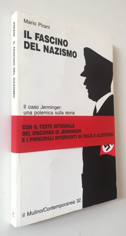 M. Pirani Il Fascino del Nazismo Il caso Jenninger Il Mulino 1989