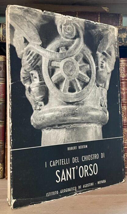 Robert Berton I capitelli del chiostro di Sant'Orso Ist. G. De Agostini 1956 - immagine 14