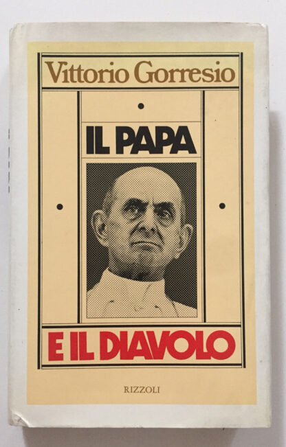 Gorresio Il Papa e il diavolo Rizzoli 1973