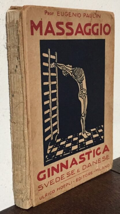 Paulin Massaggio e ginnastica svedese e danese Manuali Hoepli 1930