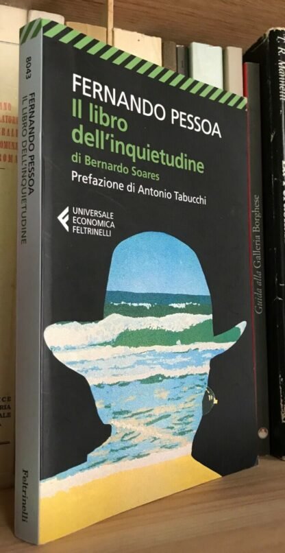 Fernando Pessoa Il libro dell'inquietudine Feltrinelli 2014