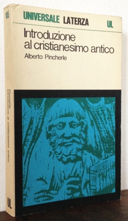 Alberto Pincherle Introduzione al cristianesimo antico Universale Laterza 1971