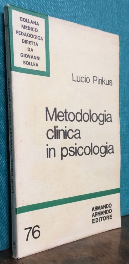 Lucio Pinkus Metodologia clinica in psicologia Armando 1978