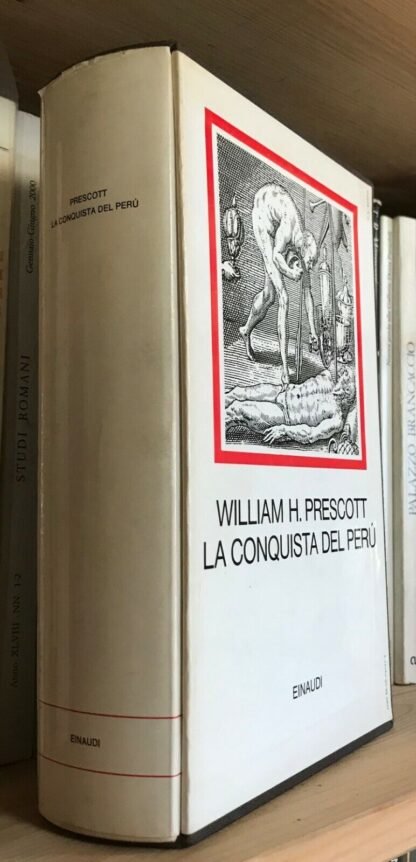 William H. Prescott La conquista del Perú Einaudi i Millenni 1982